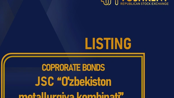 About inclusion of  «O'zbekiston metallurgiya kombinati»  JSC bonds  in the "Bond Market" segment of the RSE "Toshkent" exchange quotation list