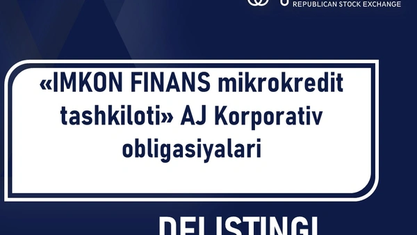 "Тошкент" РФБ биржа котировкалаш вароғидан “IMKON FINANS mikrokredit tashkiloti” АЖ қимматли қоғозларини чиқариш (делистинг) тўғрисида.
