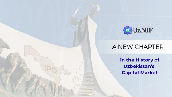 A New Chapter Opens in the History of Uzbekistan’s Capital Market