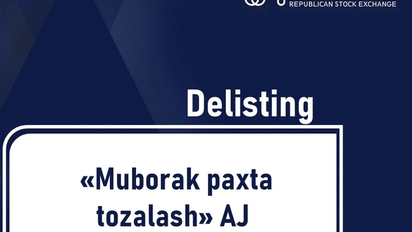 "Тошкент" РФБ биржа котировкалаш вароғидан “Muborak paxta tozalash” АЖ қимматли қоғозларини чиқариш (делистинг) тўғрисида.